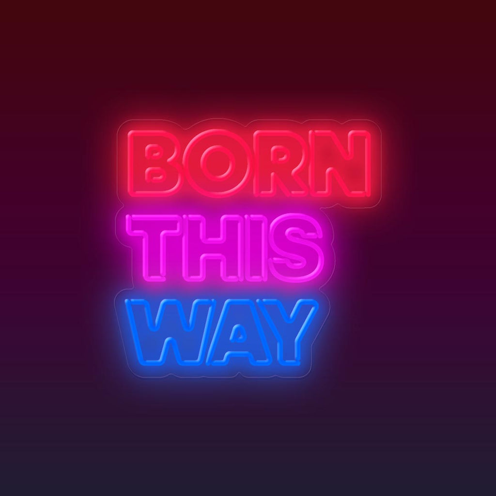 a led neon sign with three lines text, the first line text is "BORN" in red, the second line text is "THIS" in purple, the last line text is "WAY" in blue