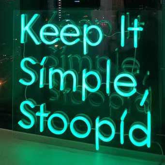 keep it simple, stoopid neon sign