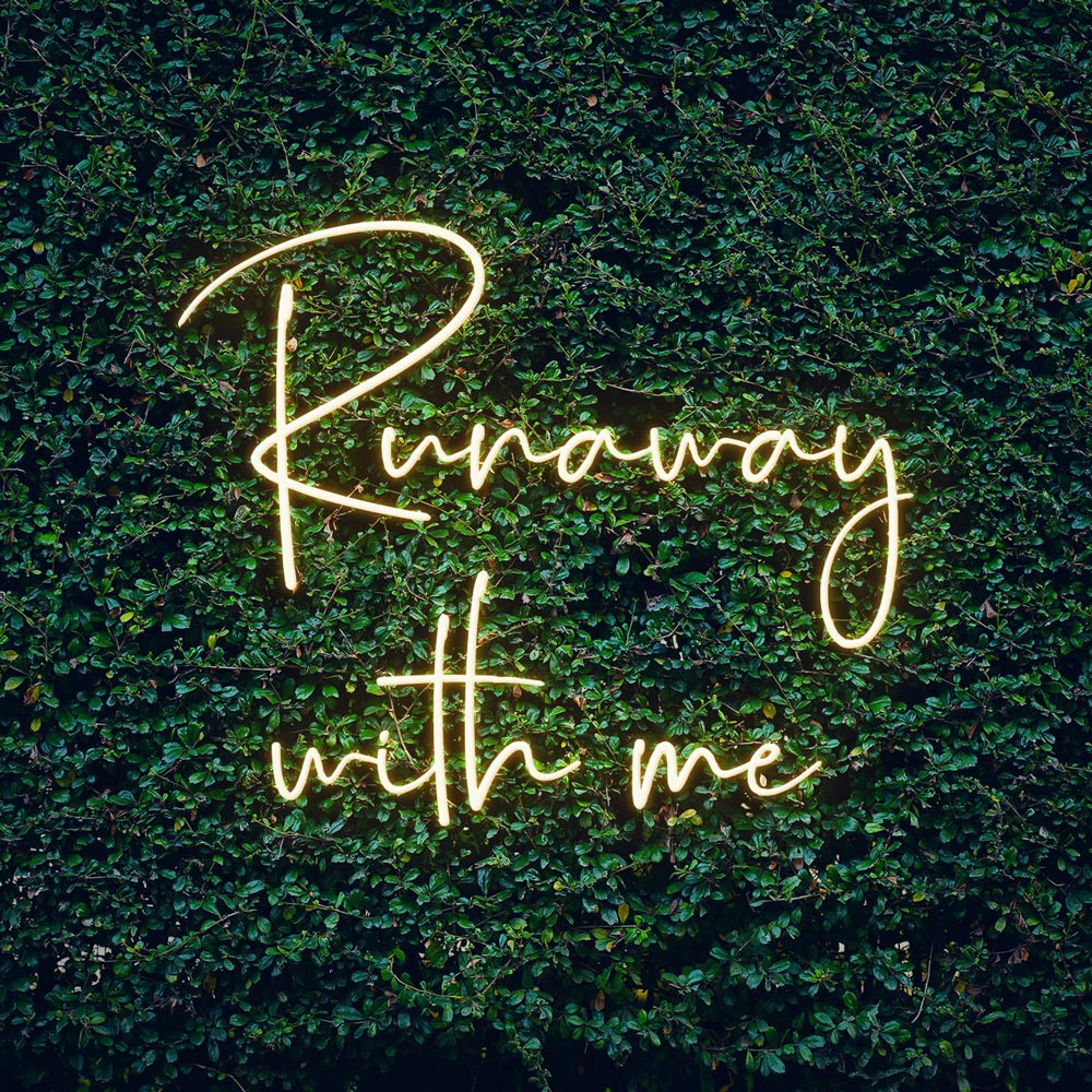 a warm white led neon sign of text Runaway with me