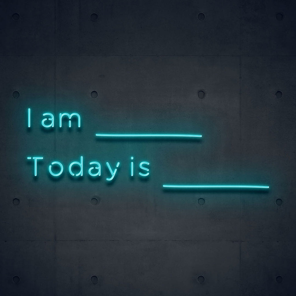 light blue I am, Today is led neon sign