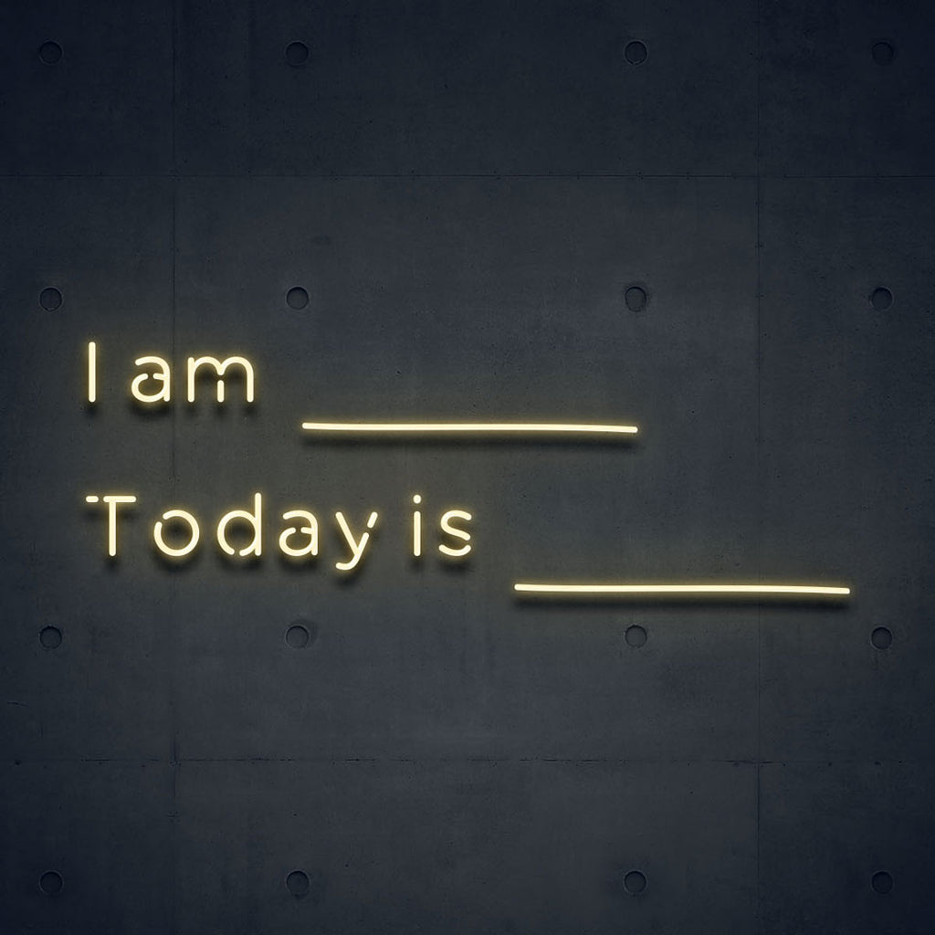 warm white I am, Today is led neon sign