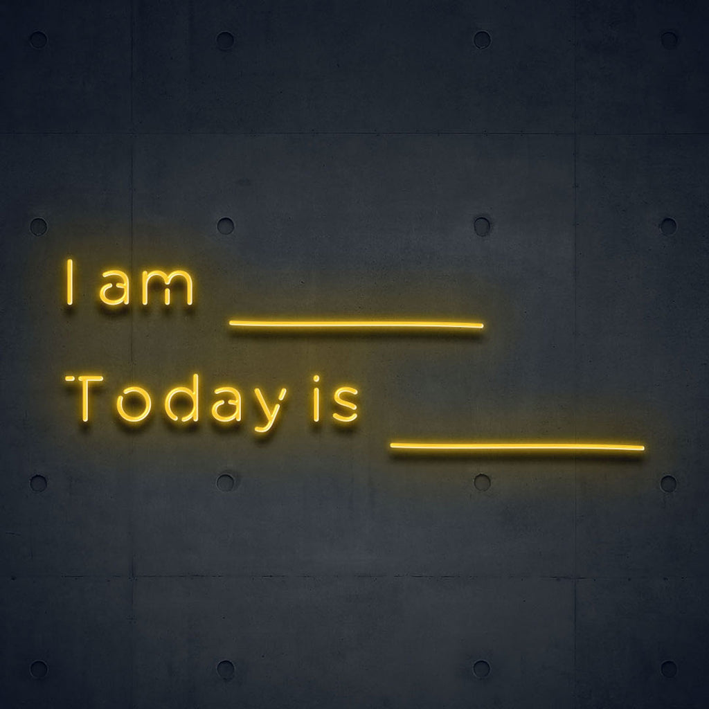 yellow I am, Today is led neon sign